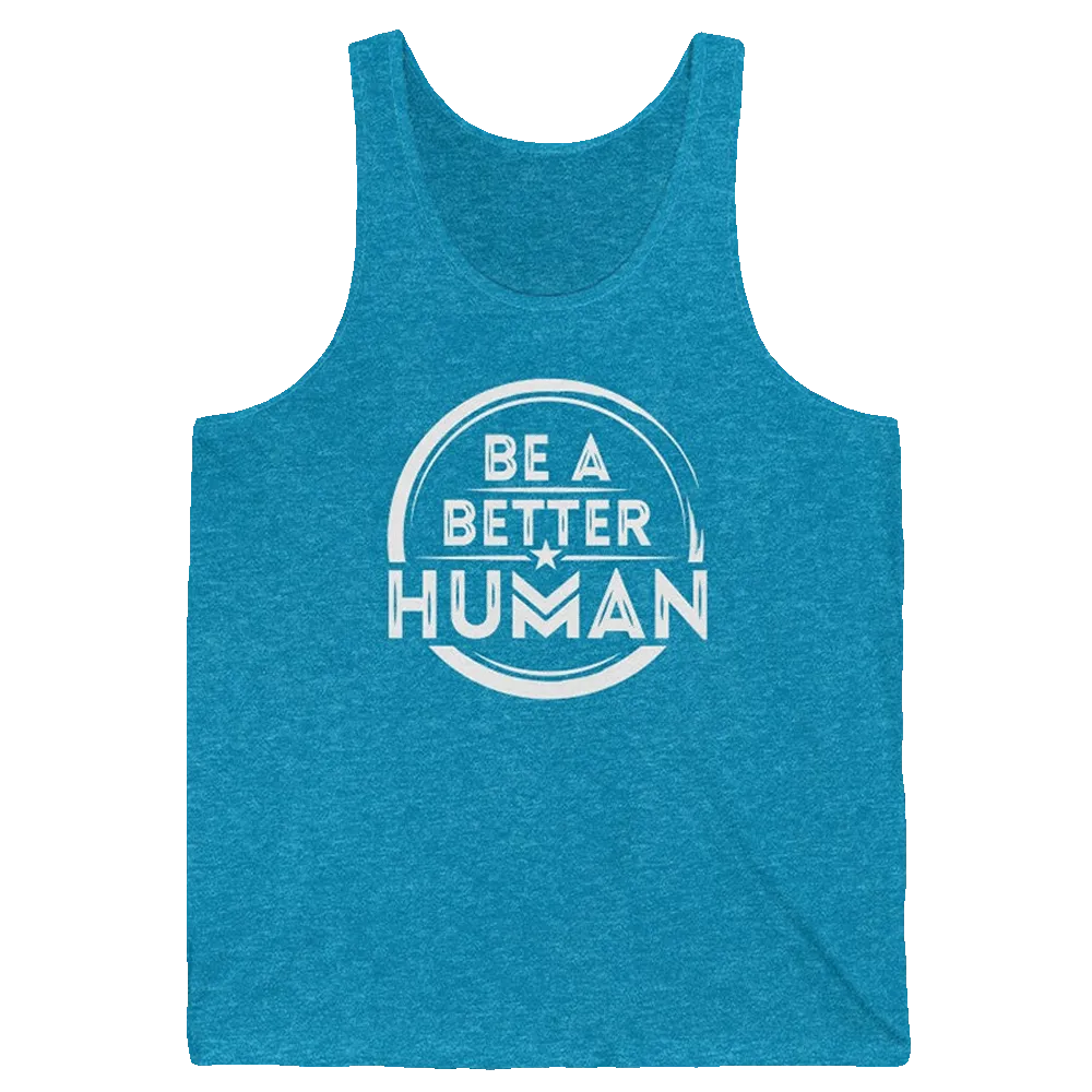 Be A Better Human Unisex Tank