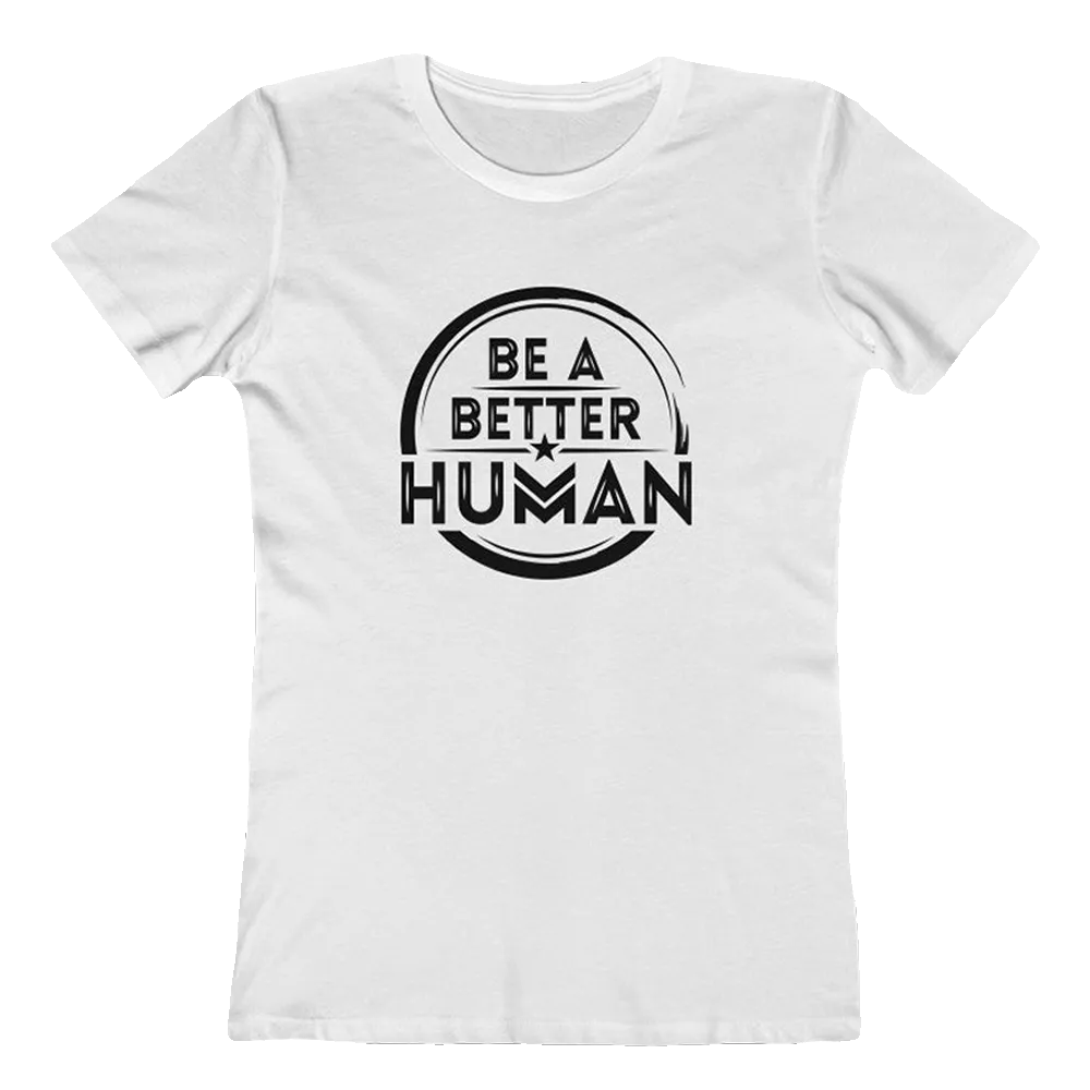 Be A Better Human Women's Tee