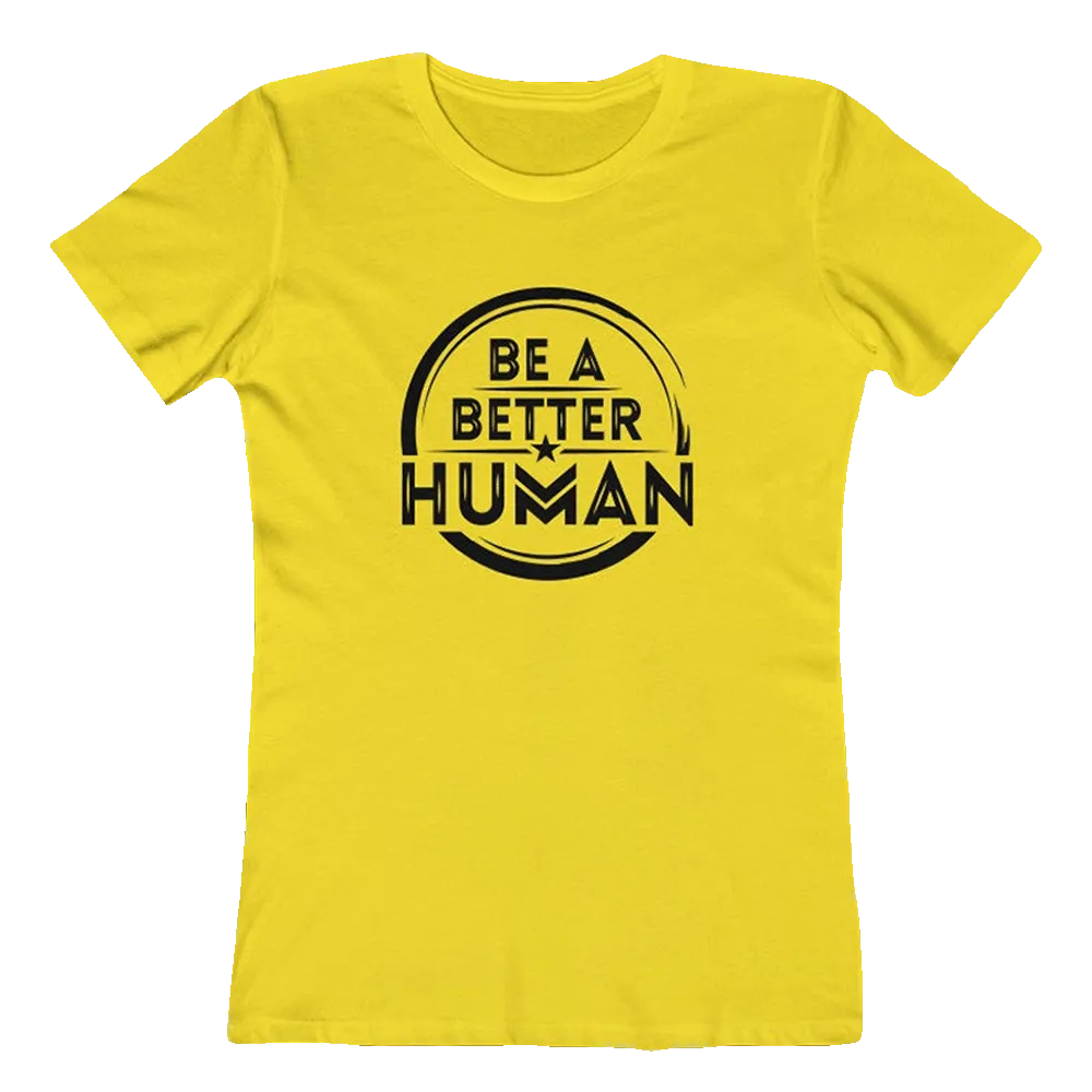 Be A Better Human Women's Tee