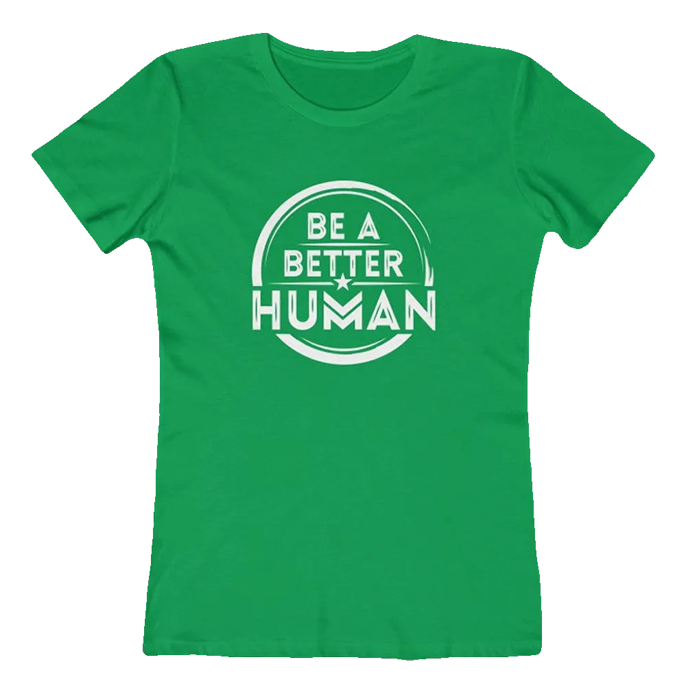 Be A Better Human Women's Tee