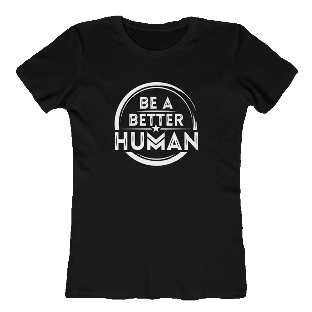 Be A Better Human Women's Tee