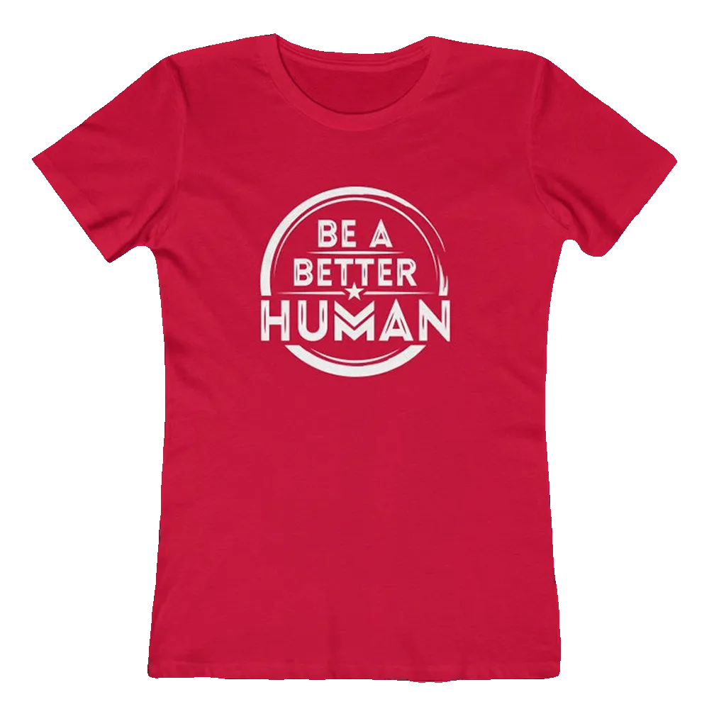 Be A Better Human Women's Tee