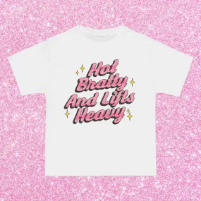 HOT BRATTY & LIFTS HEAVY- TEE