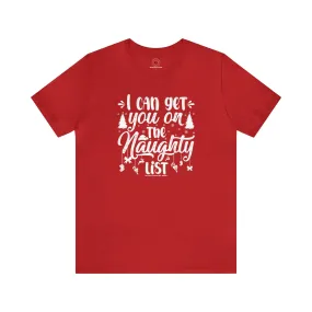 I Can Get You On The Naughty List T-Shirt