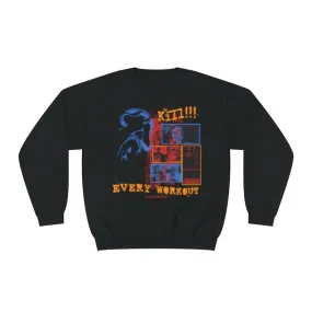 KILL EVERY WORKOUT- CREWNECK