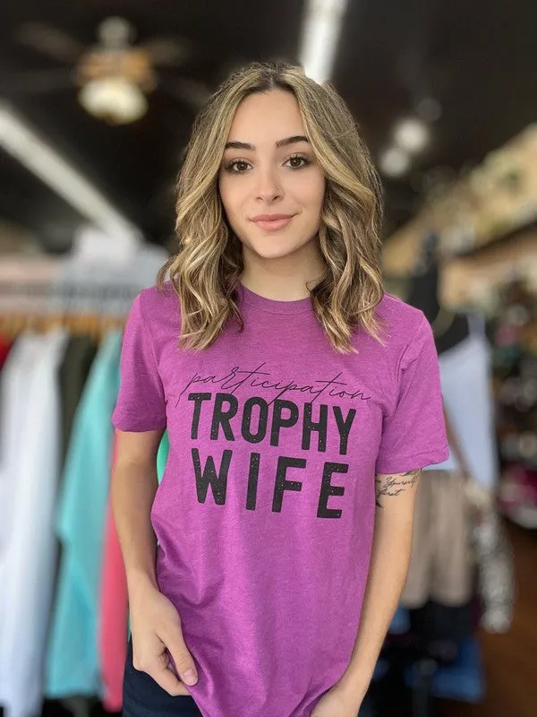 Participation Trophy Wife Tee