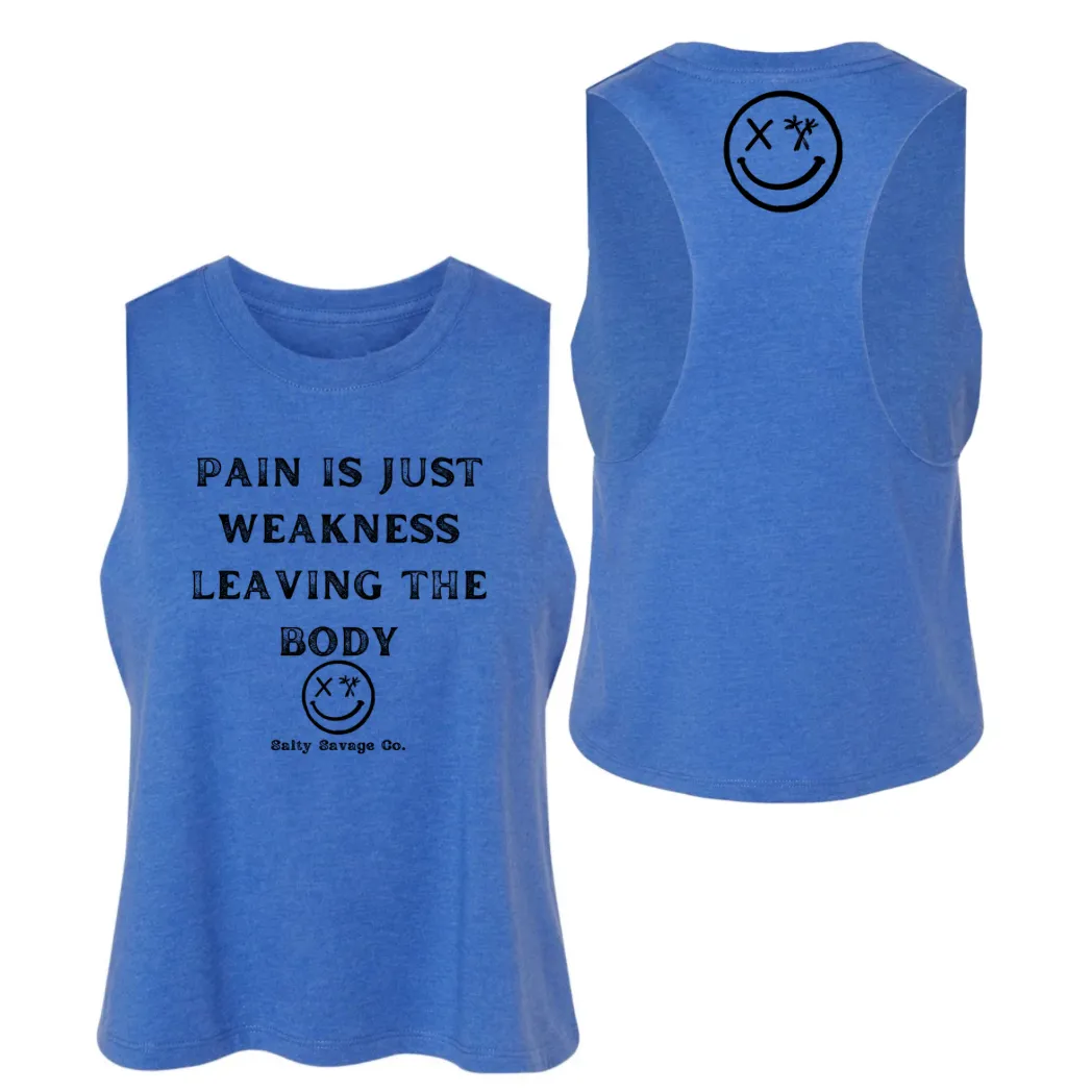 Salty Savage Ladies "Pain Expels Weakness" Flowy Racerback Crop Tank